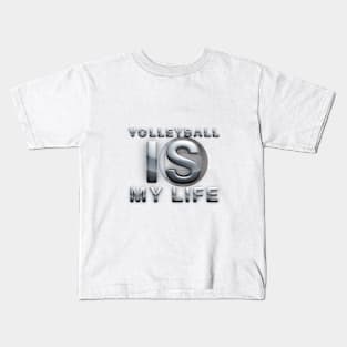 Volleyball is My Life Kids T-Shirt